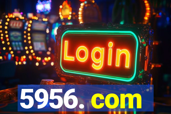 5956. com